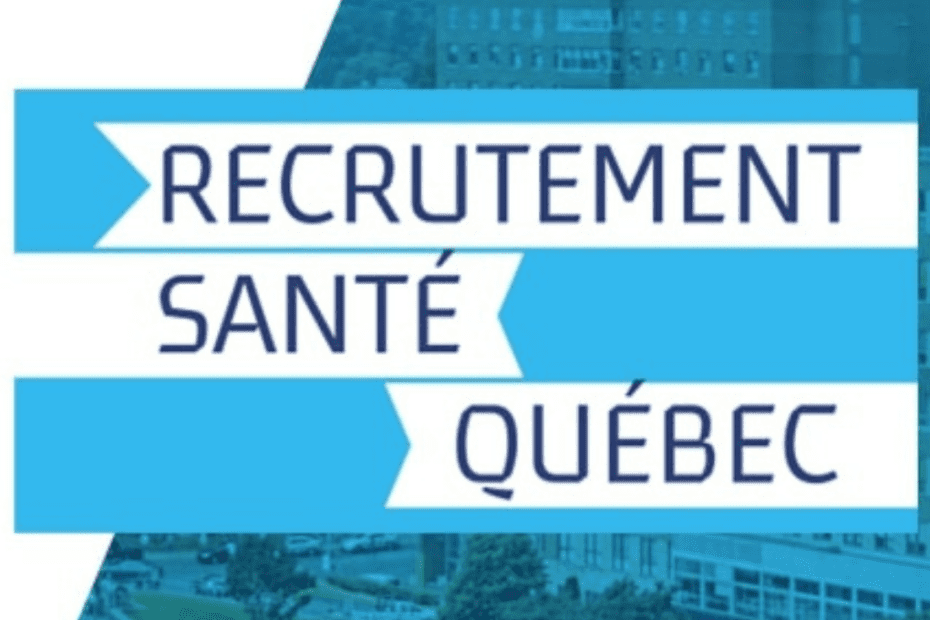 Recrutement Santé Québec Soins Infirmiers 2022