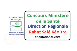 Concours Ministère de la Santé DR Rabat Salé Kénitra 2023