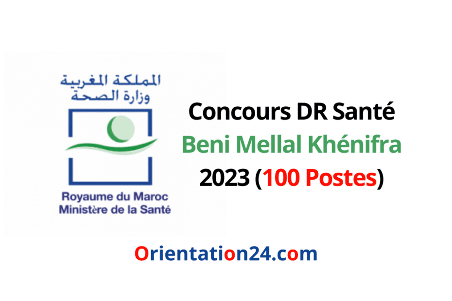 Concours DR Santé Beni Mellal Khénifra 2023 (100 Postes)