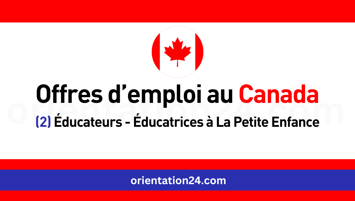 2 Offres d'emploi au Canada pour Marocains en tant qu'Éducateurs ou Éducatrices Petite Enfance