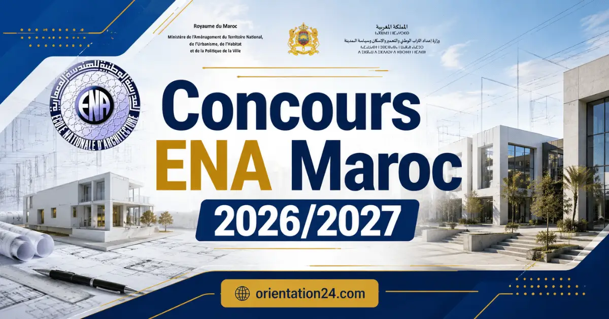 Concours ENA Maroc 2026-2027 : Inscription, Conditions, Dates et Résultats Concours ENA Maroc 2026