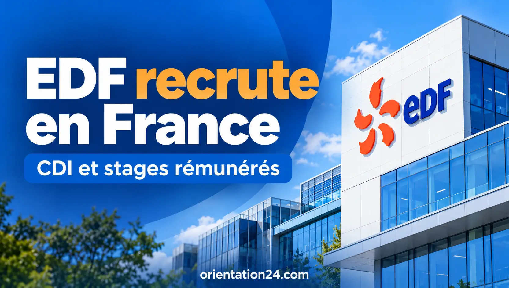 EDF recrute en France en 2026 : CDI et stages rémunérés
